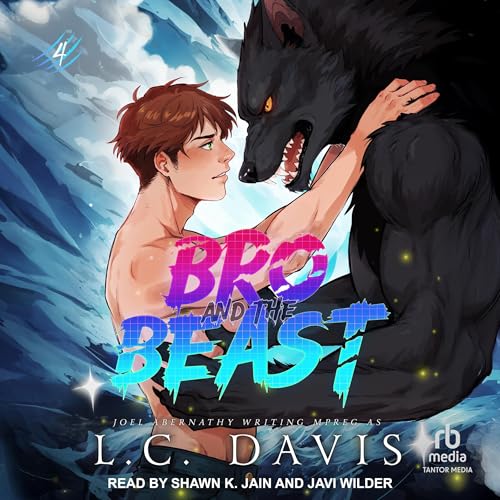 Bro and the Beast Audiobook by Joel Abernathy, L. C. Davis